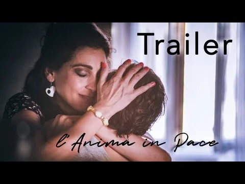 L'Anima In Pace (Your Soul In Peace) — Feature Film